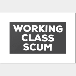 Working Class Scum Posters and Art